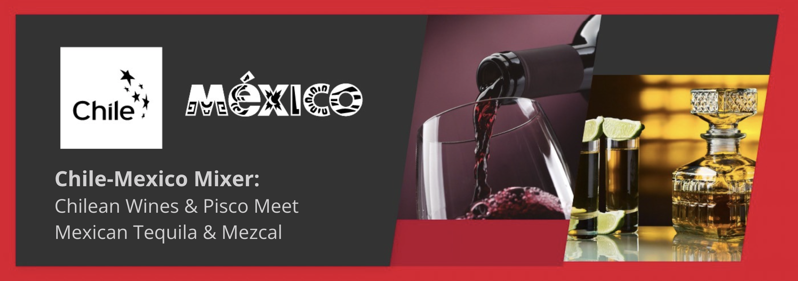 Chile-Mexico Mixer: Chilean Wines & Pisco Meet Mexican Tequila & Mezcal